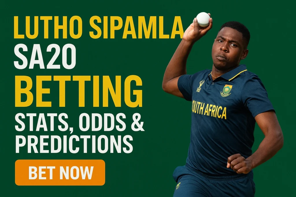 Lutho Sipamla: Stats, Bowling & SA20 Betting Insights
