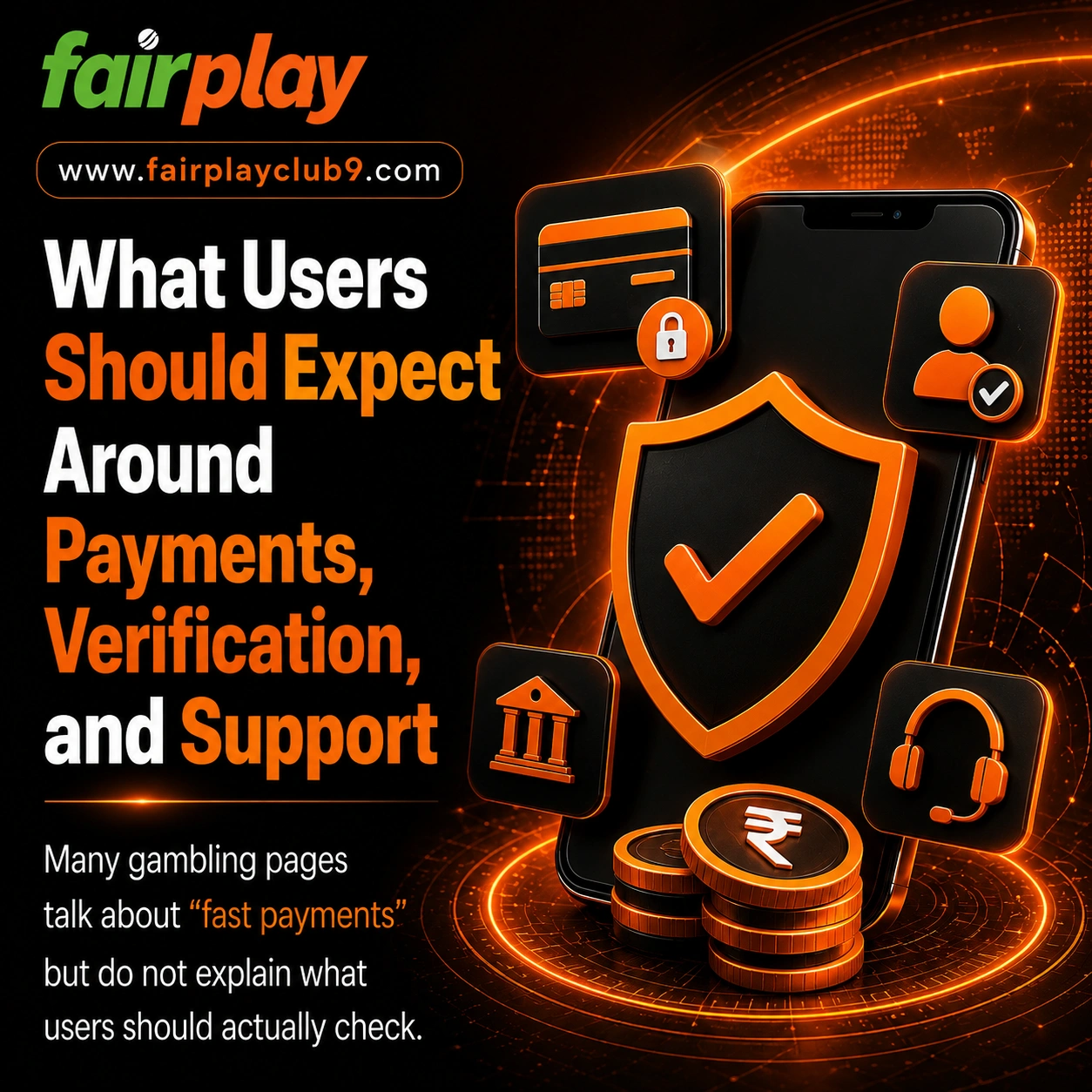 What Users Should Expect Around Payments, Verification, and Support